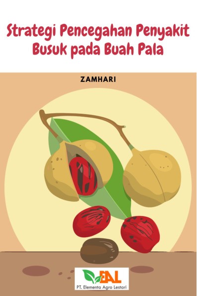 Strategi Pencegahan Penyakit Busuk pada Buah Pala